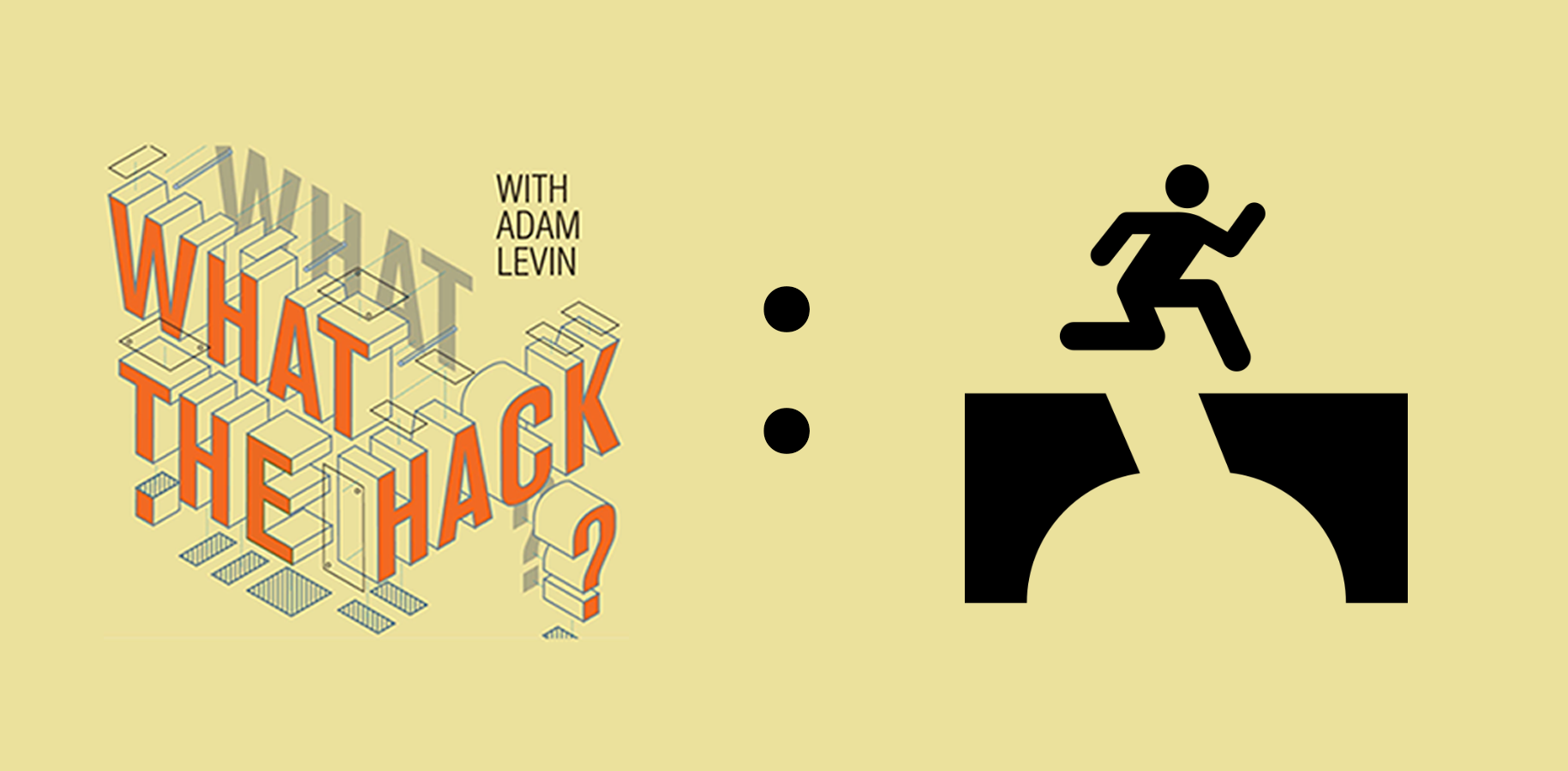 What the Hack with Adam Levin